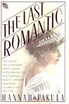Last Romantic: A Biography of Queen Marie of Roumania