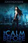 The Calm Before (Corpse Days Finale) The Calm Before (Corpse Days Finale)