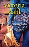 Close Enough to Touch