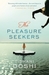 The Pleasure Seekers (Kindle Edition)