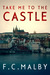 Take Me to the Castle