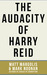The Audacity of Harry Reid