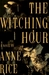 The Witching Hour by Anne Rice The Witching Hour by Anne Rice