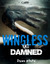 Wingless and Damned