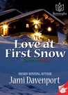 Love at First Snow--A Christmas Miracle Love at First Snow--A Christmas Miracle