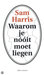Waarom je nóóit moet liegen (Paperback)