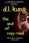 The End of May Road by D.L. Kung The End of May Road by D.L. Kung