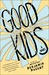 Good Kids by Benjamin Nugent