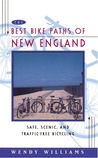 Best Bike Paths of New England: Safe, Scenic and Traffic-Free Bicycling Best Bike Paths of New England: Safe, Scenic and Traffic-Free Bicycling