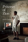 Prisoner of Zion: Muslims, Mormons and Other Misadventures Prisoner of Zion: Muslims, Mormons and Other Misadventures