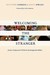 Welcoming the Stranger: Justice, Compassion & Truth in the Immigration Debate (Kindle Edition)