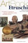 Etruschi: scoperte e capolavori da una splendida civiltà dell'Italia antica Etruschi: scoperte e capolavori da una splendida civiltà dell'Italia antica