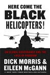 Here Come the Black Helicopters!: Exposing the Liberal Plan for Global Government