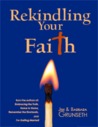 Rekindling Your Faith by Jim Grunseth
