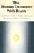The Human Encounters With D...