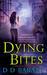 Dying Bites (Bloodhound Files, #1)
