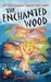 The Enchanted Wood