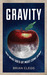 Gravity: Why What Goes Up Must Come Down (Hardcover)