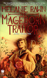 The Mageborn Traitor by Melanie Rawn The Mageborn Traitor by Melanie Rawn
