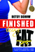 Finished Being Fat: An Accidental Adventure in Losing Weight and Learning How to Finish