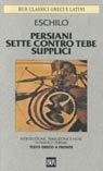 Persiani. Sette Contro Tebe. Supplici