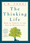 The Thinking Life: How to Thrive in the Age of Distraction The Thinking Life: How to Thrive in the Age of Distraction