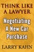 Think Like A Lawyer: Negoti...