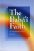 The Baha'i Faith by Gloria Faizi