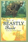 The Beastly Bride by Ellen Datlow