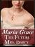 The Future Mrs. Darcy (Given Good Principles, #2)