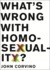 What's Wrong With Homosexuality? by John Corvino What's Wrong With Homosexuality? by John Corvino