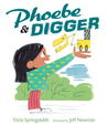 Phoebe and Digger Phoebe and Digger