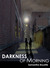 Darkness of Morning