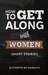 How To Get Along With Women by Elisabeth de Mariaffi How To Get Along With Women by Elisabeth de Mariaffi