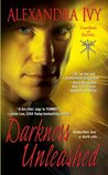 Darkness Unleashed by Alexandra Ivy Darkness Unleashed by Alexandra Ivy