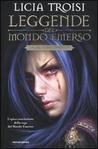 Leggende del Mondo Emerso: La Trilogia Completa Leggende del Mondo Emerso: La Trilogia Completa