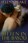 Bitten in the Bayou ( Stormy Weather, #2) Bitten in the Bayou ( Stormy Weather, #2)