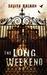 The Long Weekend