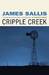 Cripple Creek: A Novel. James Sallis (Paperback)