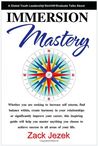 Immersion Mastery by Zack Jezek
