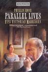 Parallel Lives by Phyllis Rose Parallel Lives by Phyllis Rose