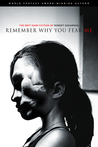 Remember Why You Fear Me by Robert Shearman Remember Why You Fear Me by Robert Shearman