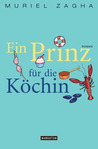 Ein Prinz für die Köchin Ein Prinz für die Köchin