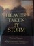 Heaven Taken by Storm: Show...