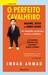 O Perfeito Cavalheiro by Imran Ahmad