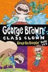 Keep On Burpin' (George Brown, Class Clown, #4-6)