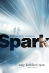 Spark: A Sky Chasers Novel
