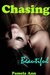 Chasing Beautiful by Pamela Ann Chasing Beautiful by Pamela Ann