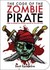 The Code of the Zombie Pirate: How to Become an Undead Master of the High Seas (ebook)