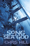 Song of the Sea God by Chris   Hill